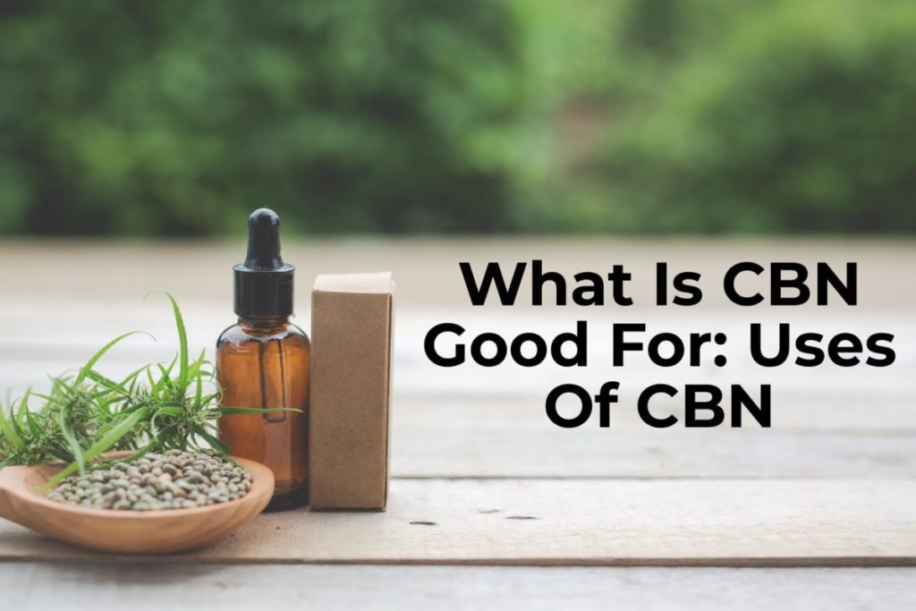 Uses Of CBN