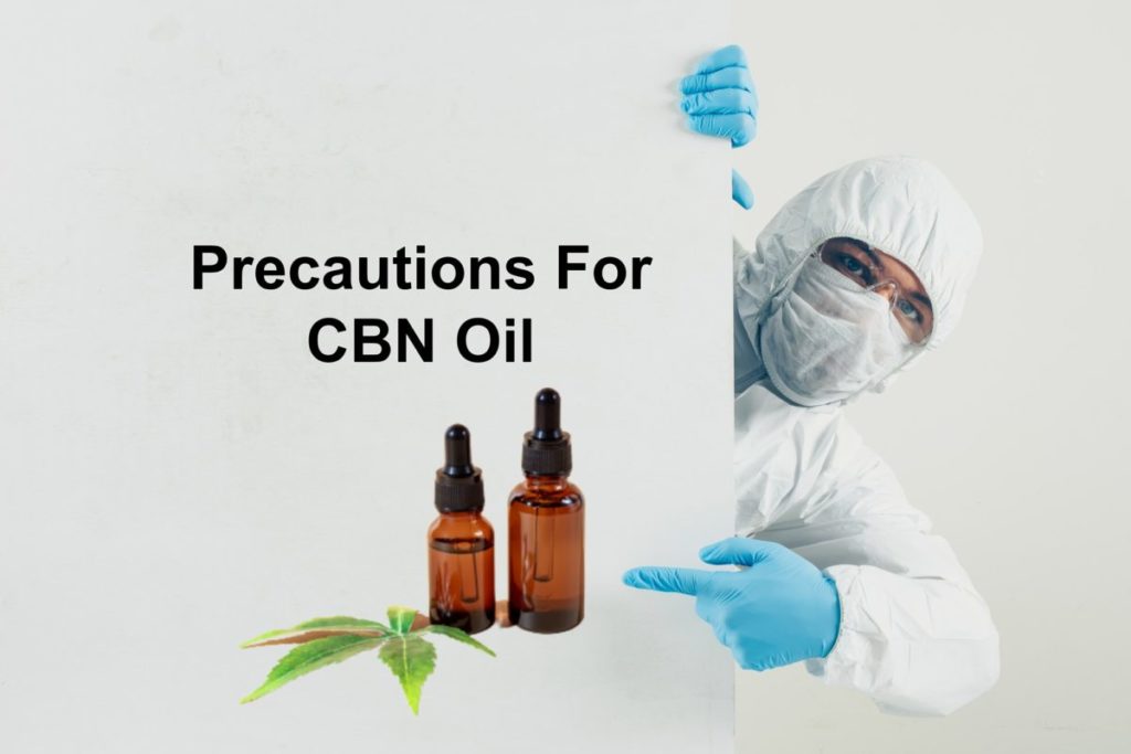Precautions for CBN Oil
