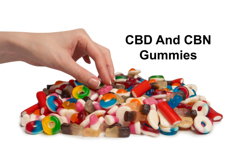 CBD And CBN Gummies