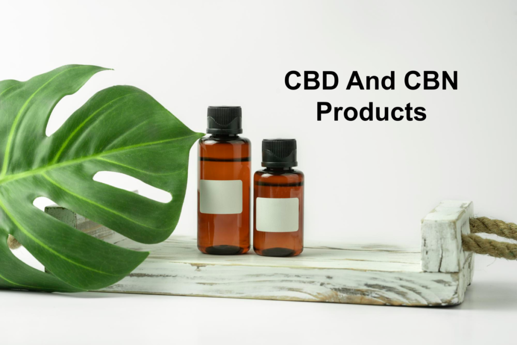 CBD And CBN Products