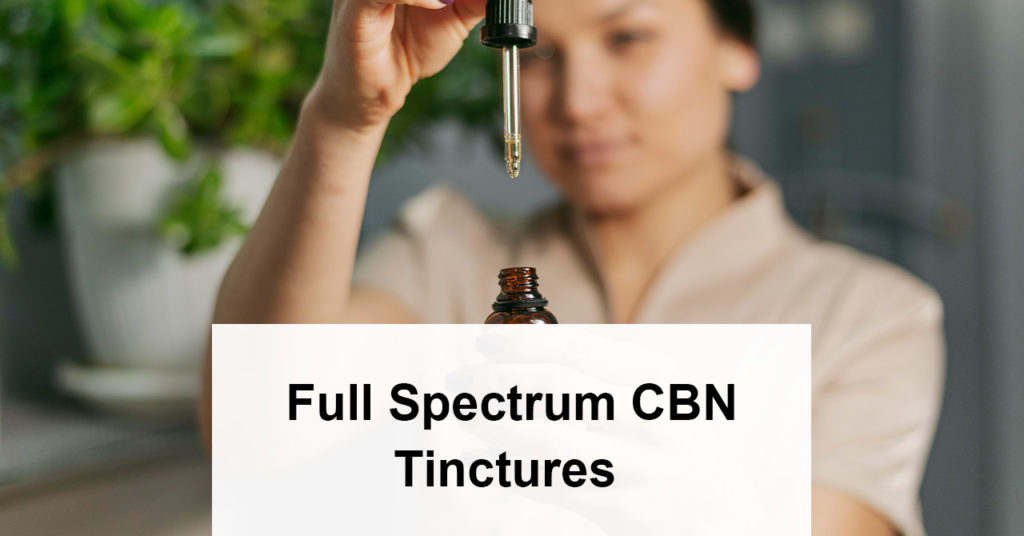 Full Spectrum CBN Tinctures