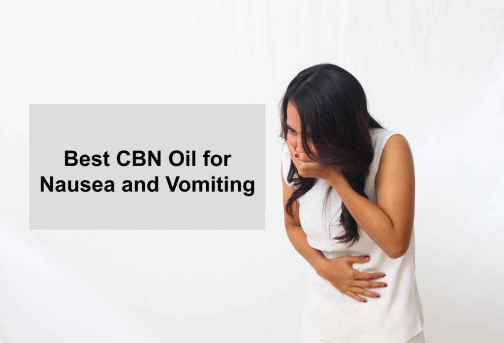 CBN Oil For Nausea and Vomiting