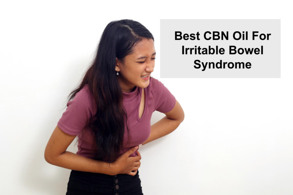Best CBN Oil For Irritable Bowel Syndrome