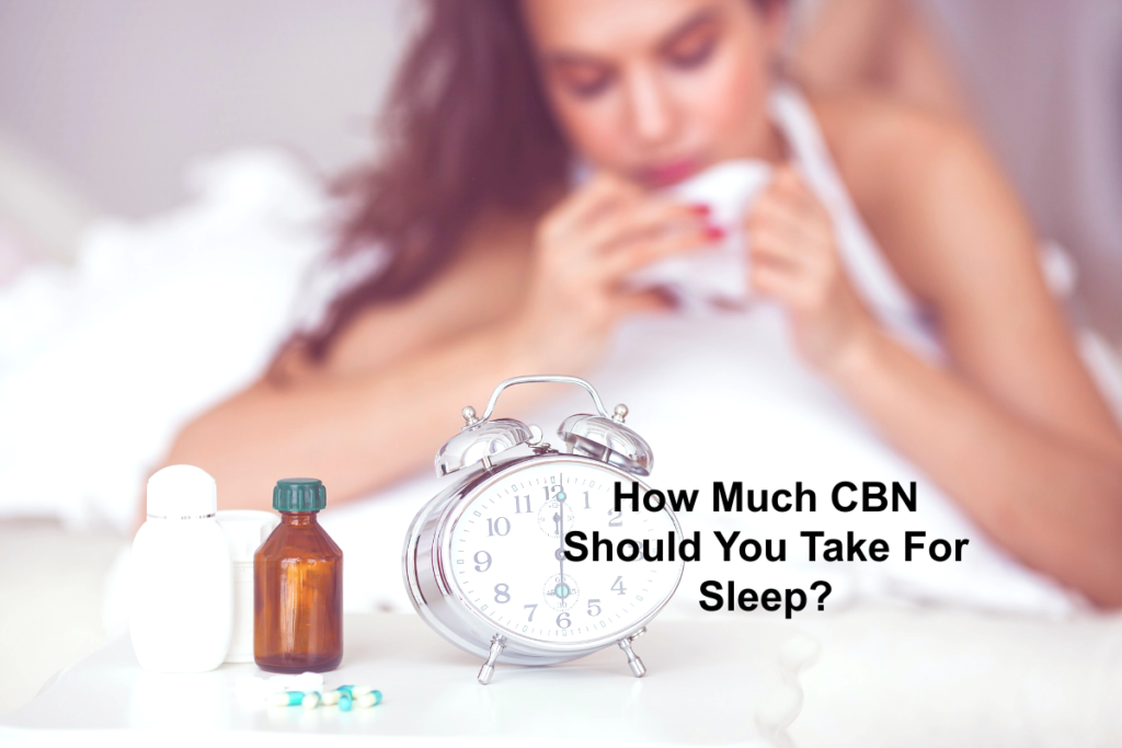 How Much CBN Should You Take For Sleep