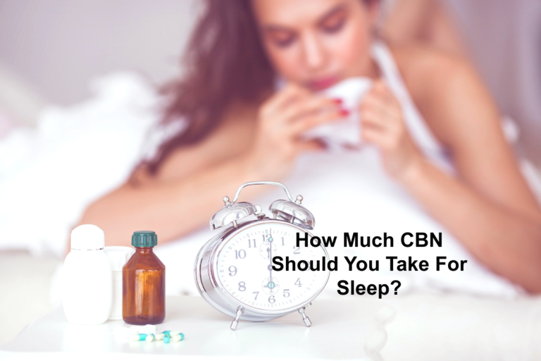 How Much CBN Should You Take For Sleep?